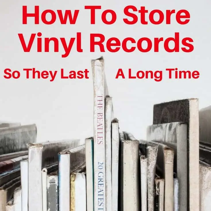 how to properly stored vinyl records