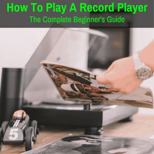 How To Play A Record Player The Complete Beginner's Guide