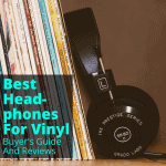 Best Headphones For Vinyl