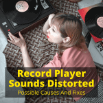 Record Player Sounds Distorted