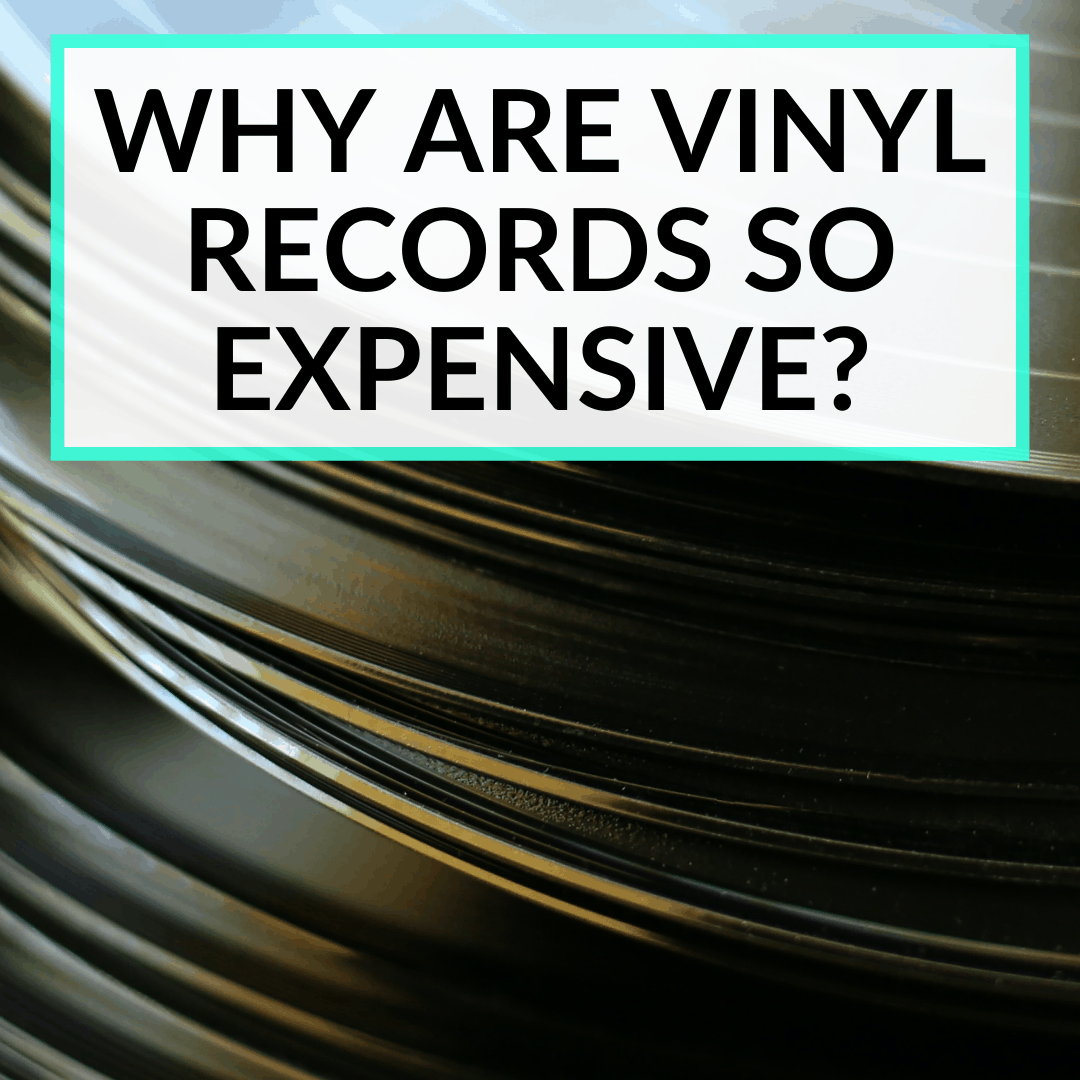 Why Are Vinyl Records So Expensive