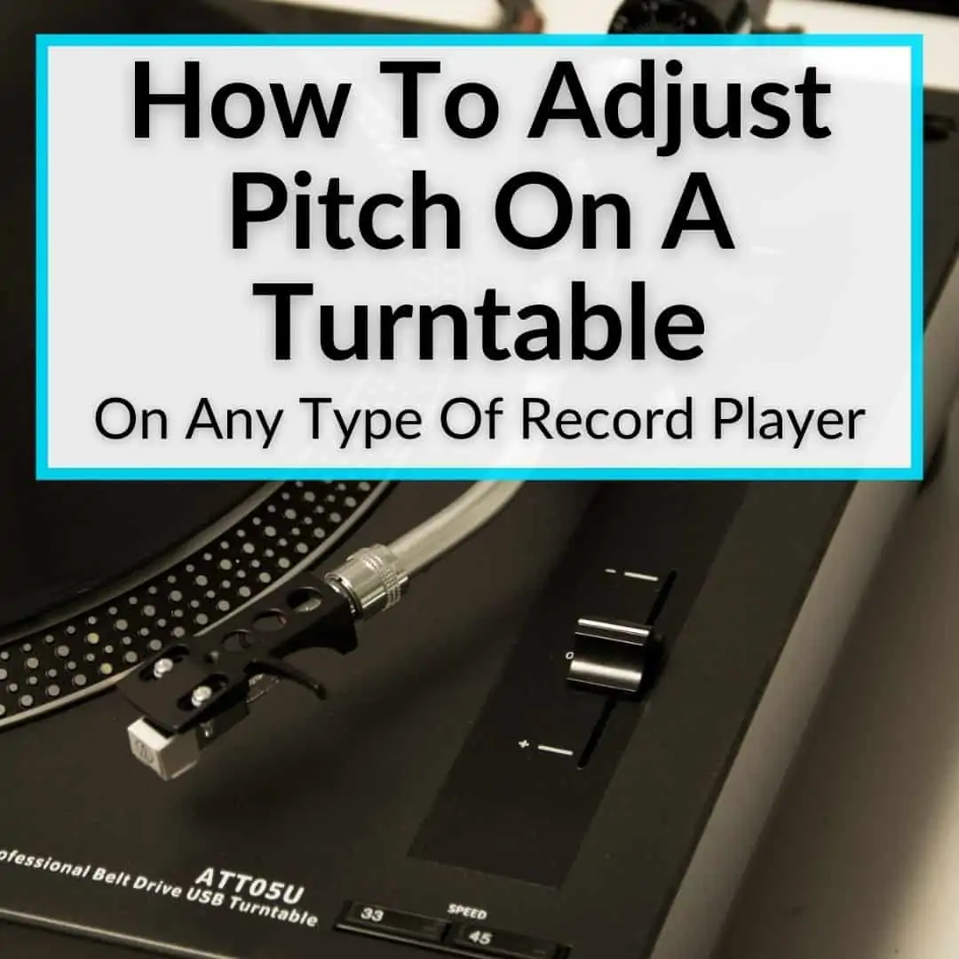 How To Adjust Pitch On A Turntable