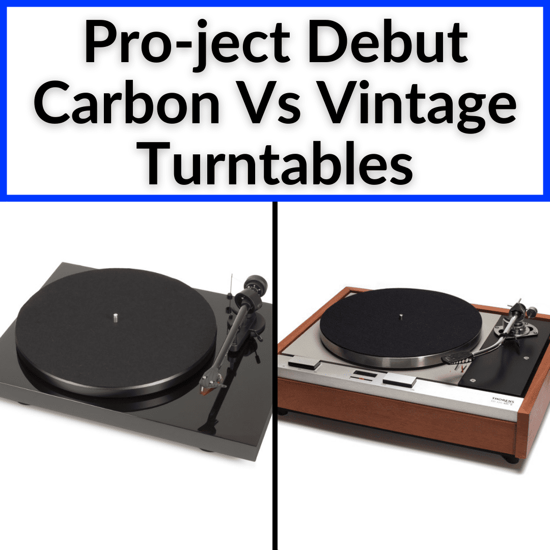 Pro-ject Debut Carbon Vs Vintage Turntables