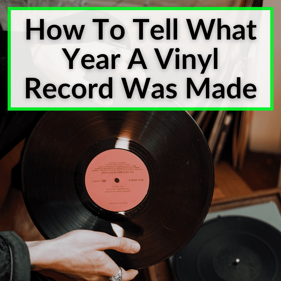 How To Tell What Year A Vinyl Record Was Made