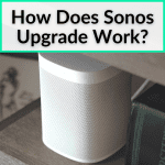How Does Sonos Upgrade Work?