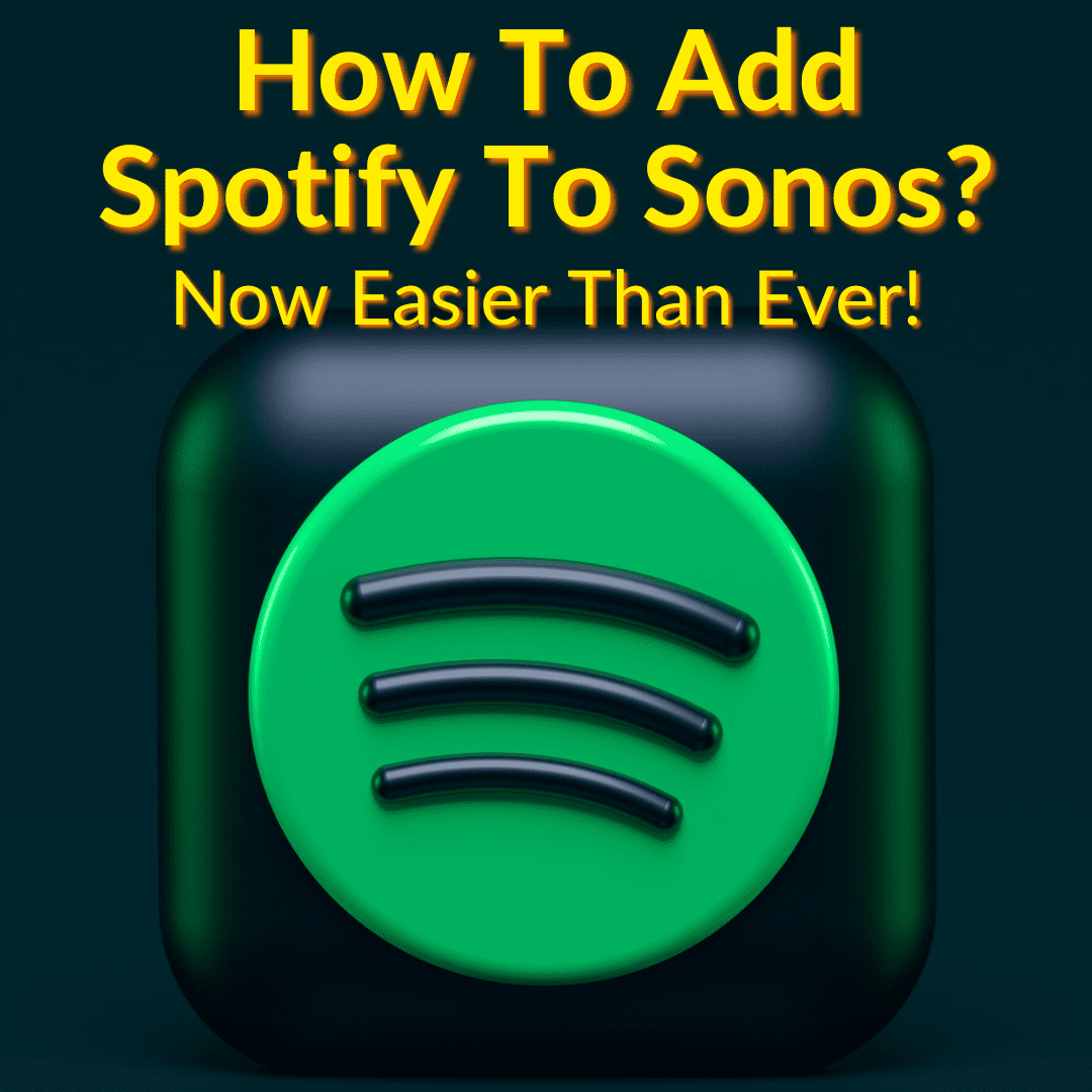 How To Add Spotify To Sonos