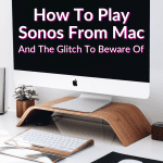 How To Play Sonos From Mac