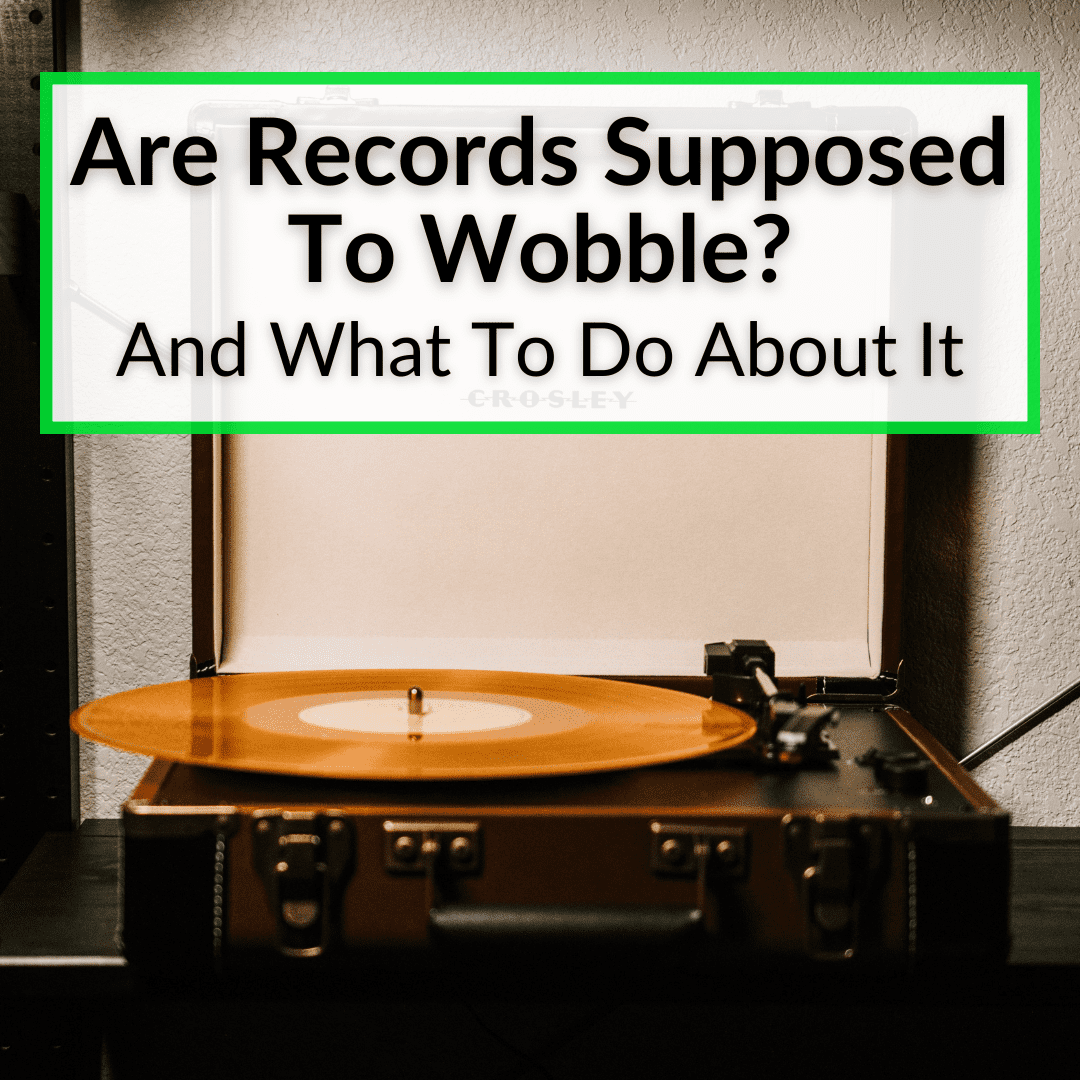 Are Records Supposed To Wobble