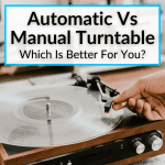 Automatic Vs Manual Turntable