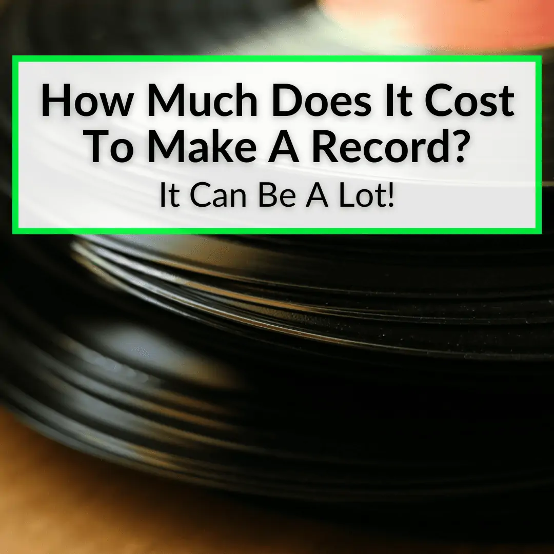 How Much Does It Cost To Make A Record