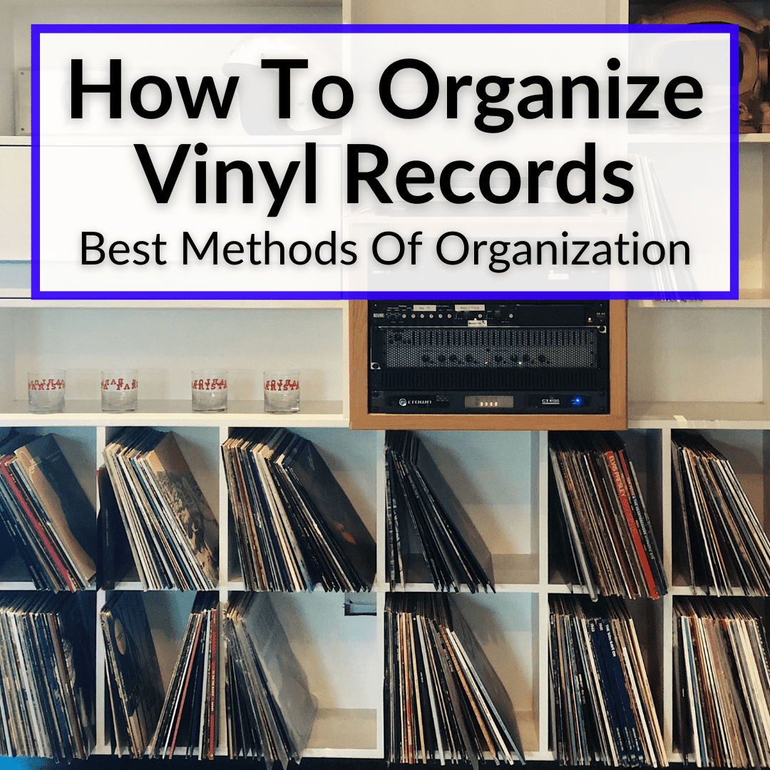 How To Organize Vinyl Records