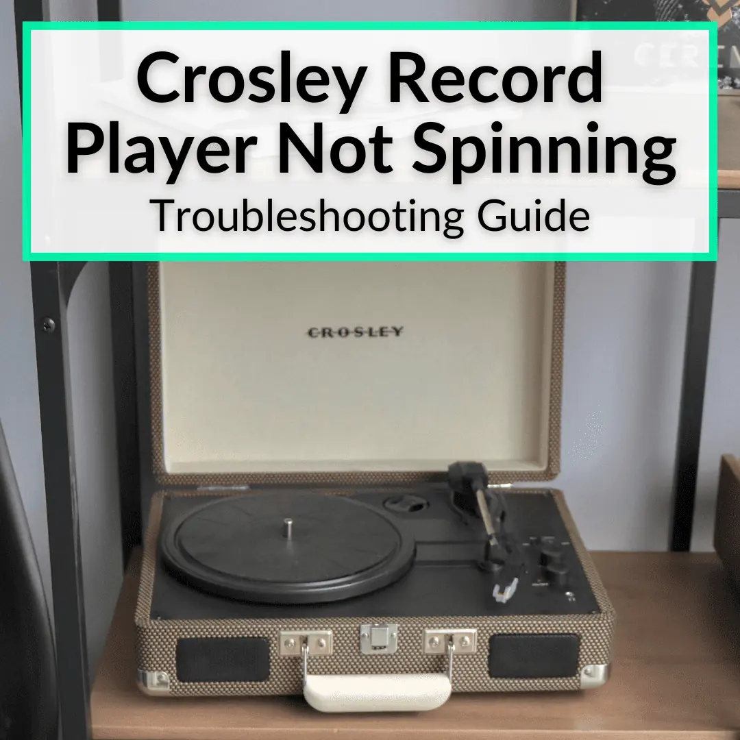 Crosley Record Player Not Spinning