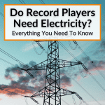Do Record Players Need Electricity