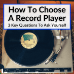 How To Choose A Record Player