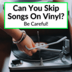 Can You Skip Songs On Vinyl