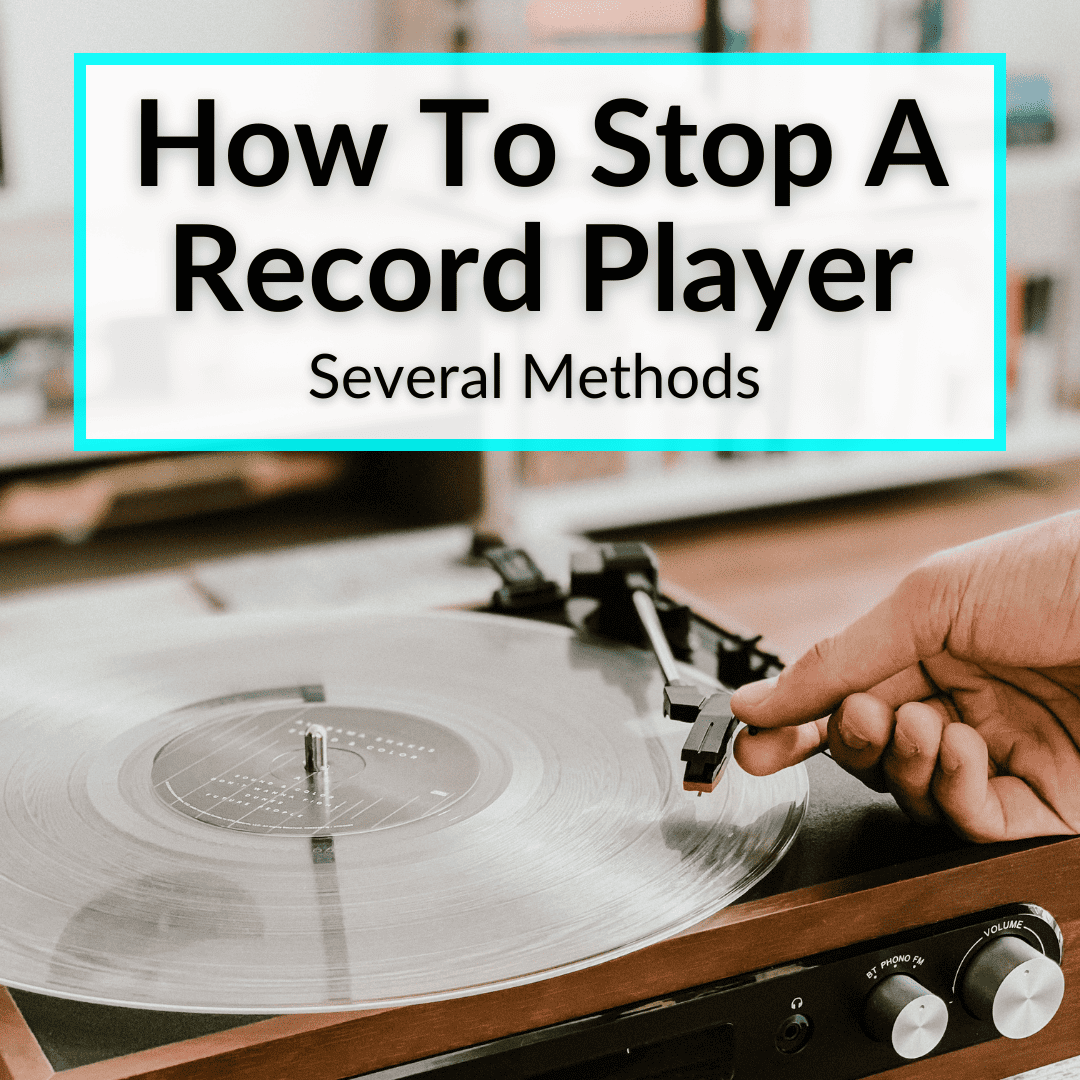 How To Stop A Record Player