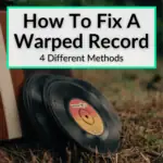 How To Fix A Warped Record