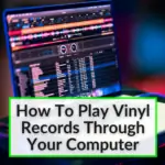 How To Play Vinyl Records Through Computer