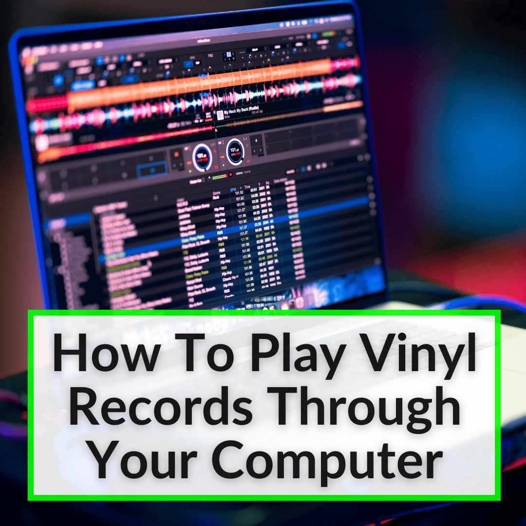 How To Play Vinyl Records Through Computer